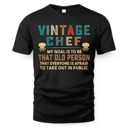 Vintage Chef Goal Apparel - Funny Chef Goal Quote