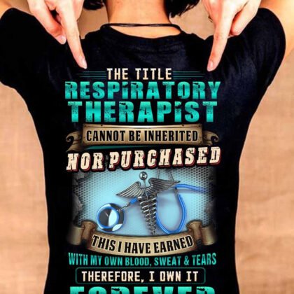 The Title Respiratory Therapist cannot be Inherited nor purchased