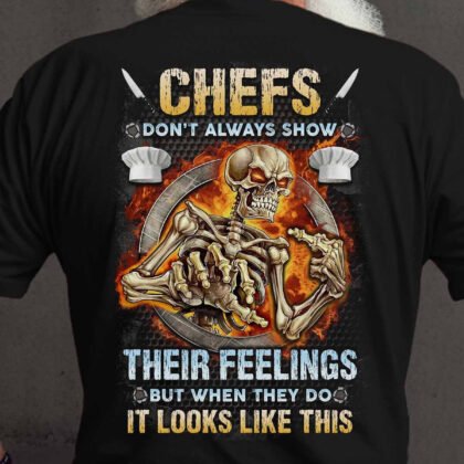 Chefs Don’t Always Show Feelings Apparel - Funny Chef Skull