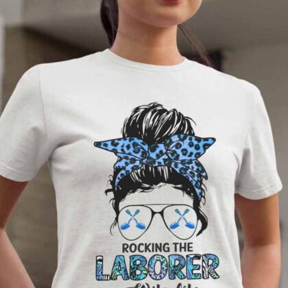 Laborer Wife Life Apparel - Fun Laborer Wife